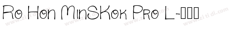 Ro Hon MinSKok Pro L字体转换